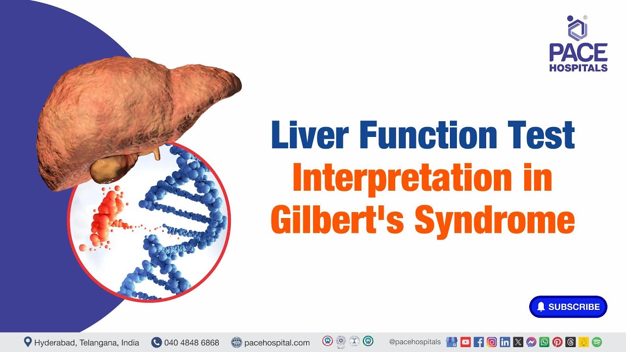 Liver Function Test Interpretation in Gilbert's Syndrome | #liverfunctiontest