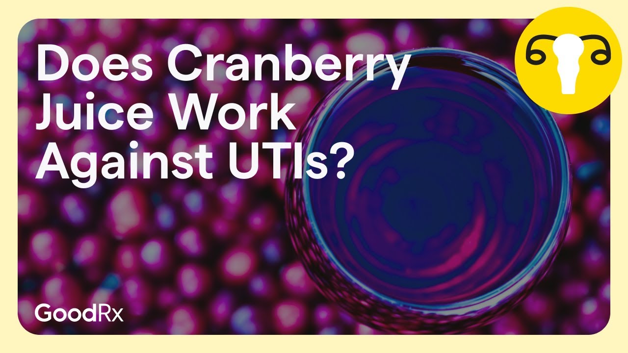 Does Cranberry Juice Work to Treat and Prevent Urinary Tract Infections? | GoodRx