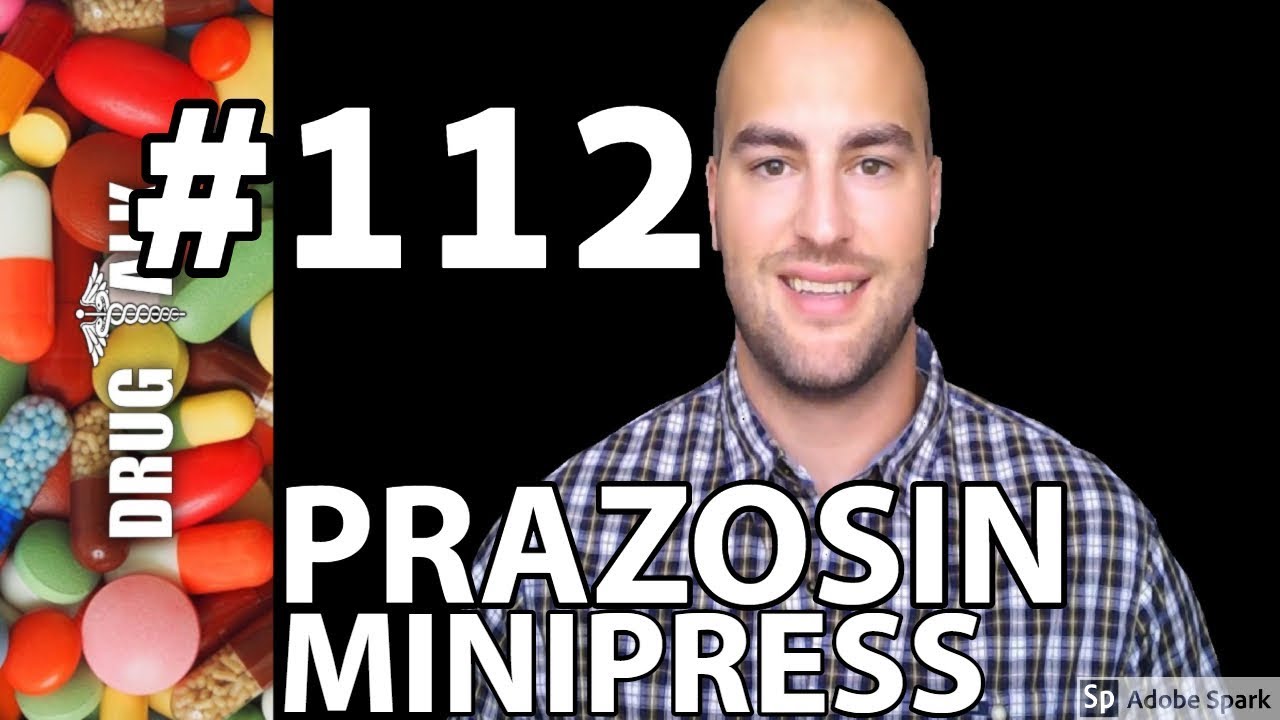PRAZOSIN (MINIPRESS) - PHARMACIST REVIEW - #112
