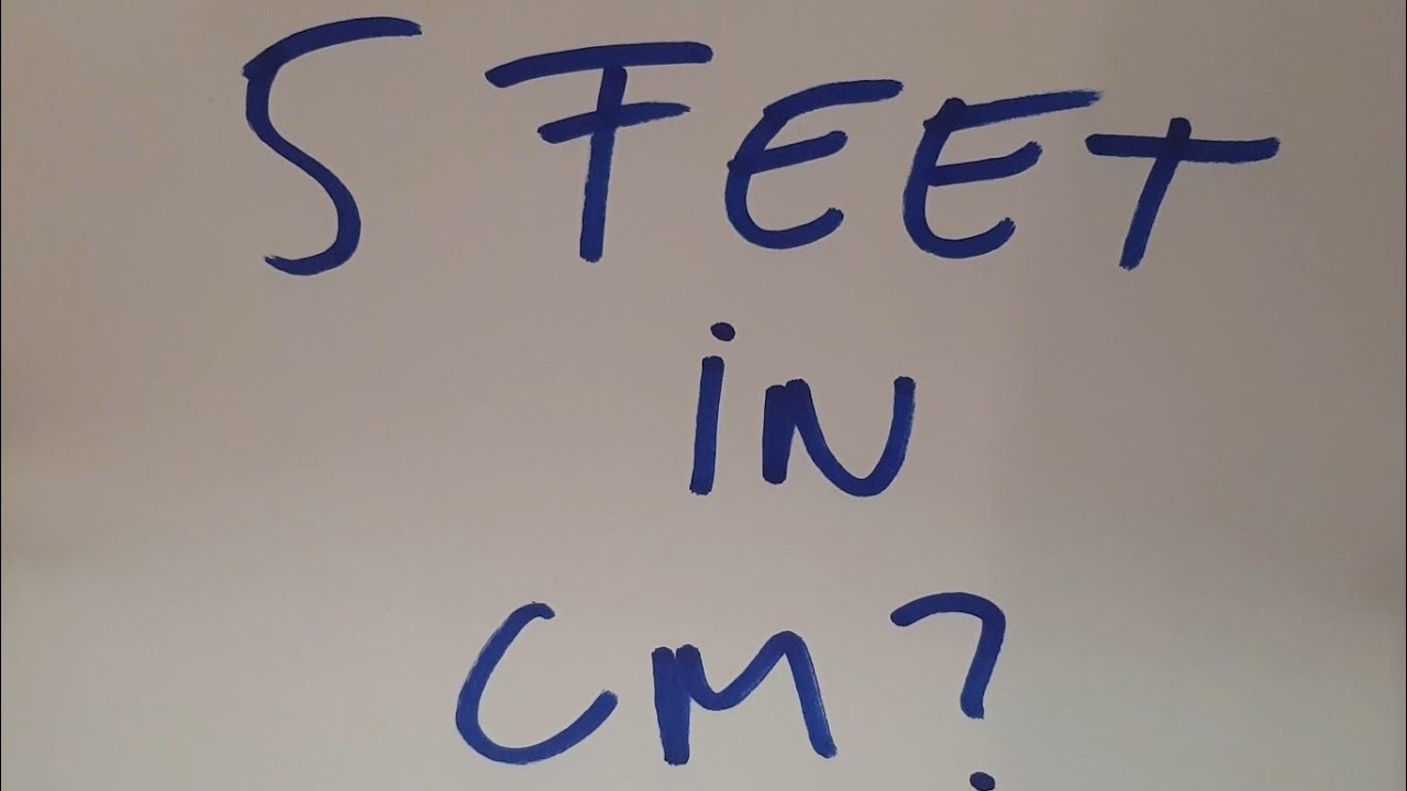 5 feet in cm?