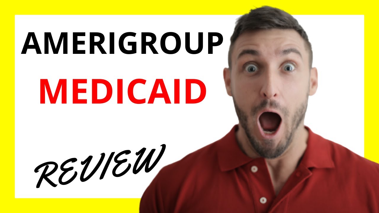🔥 Amerigroup Medicaid Review: Pros and Cons