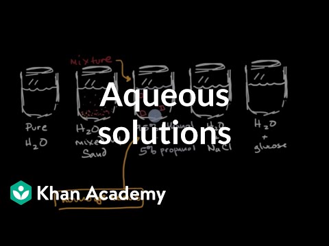 Aqueous solutions | Solutions, acids, and bases | High school chemistry | Khan Academy