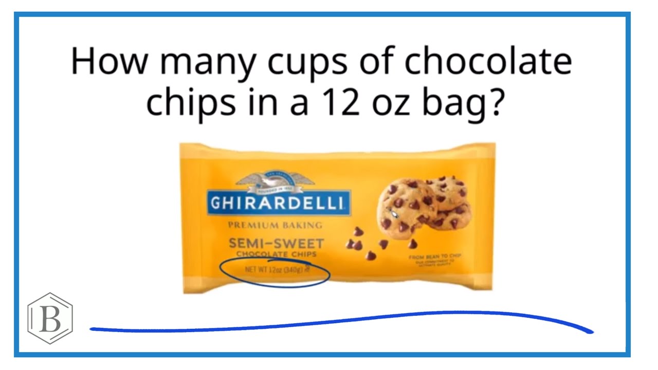 How Many Cups of Chocolate Chips Are in a 12 oz Bag?