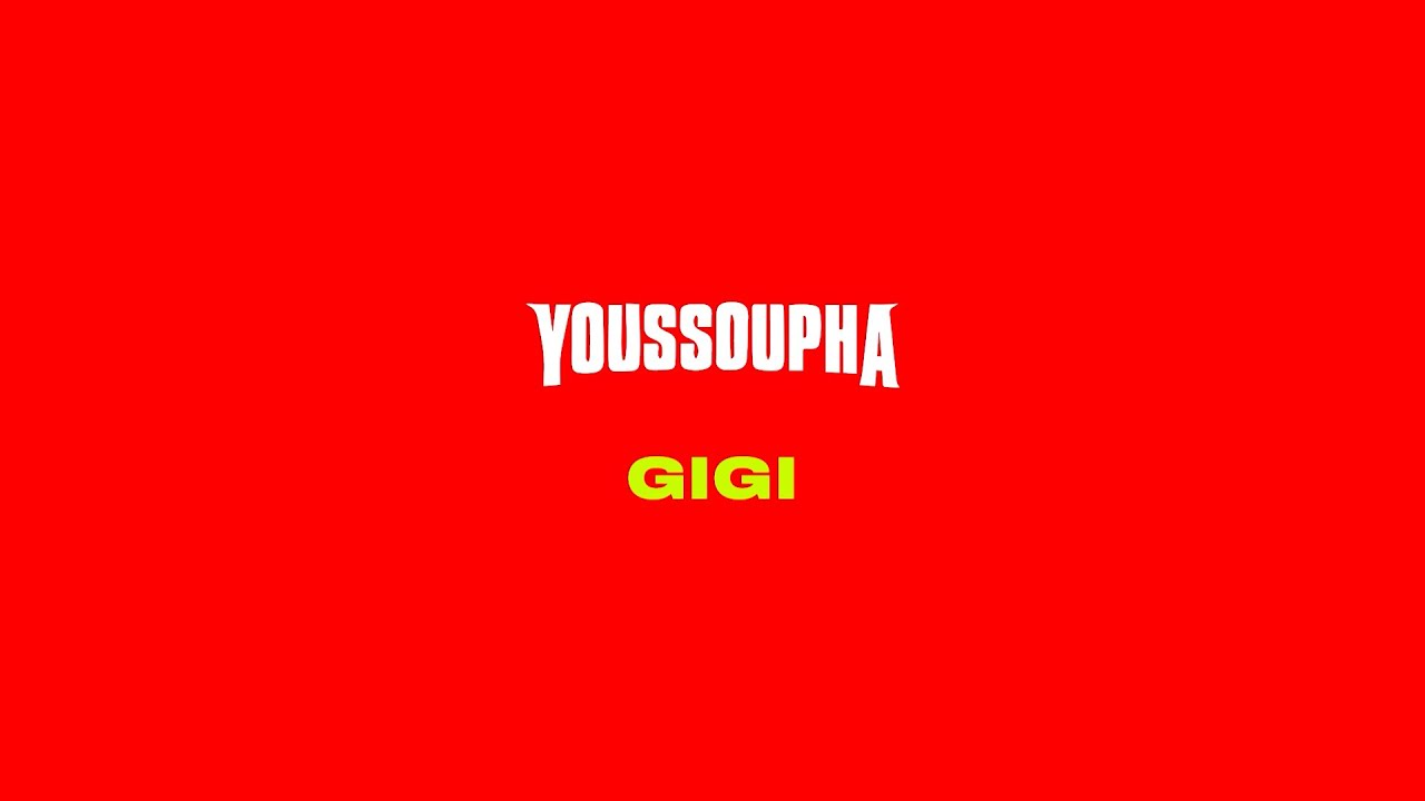 Youssoupha - GIGI (Paroles Officielles)