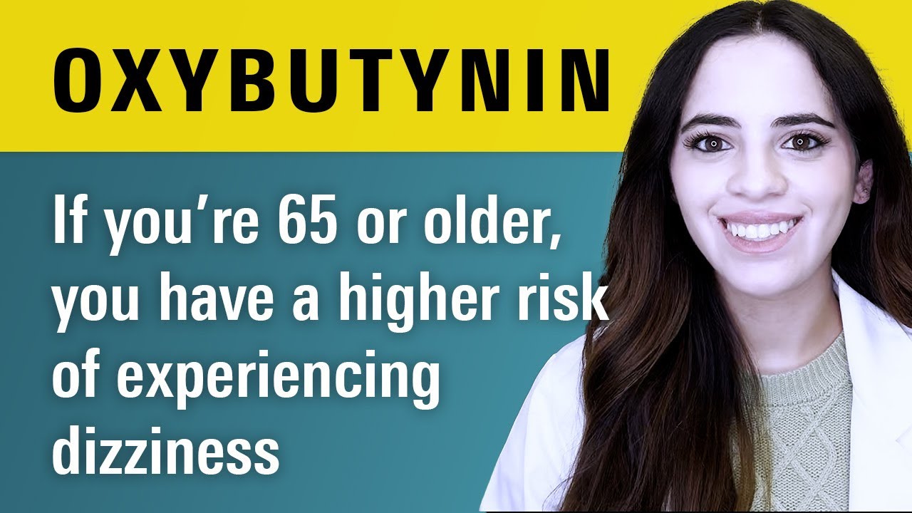 What do you need to know about Oxybutynin?