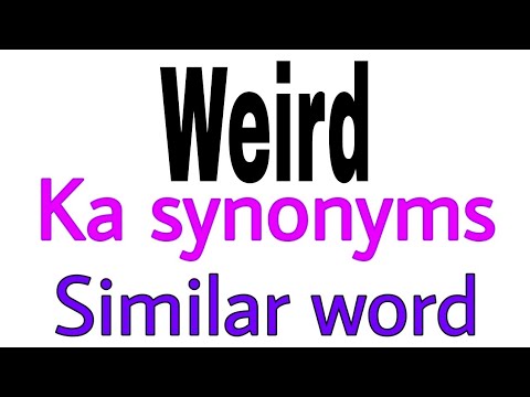 Synonyms of  Weird |  Weird ka synonyms | similar word of  Weird | synonym of  Weird