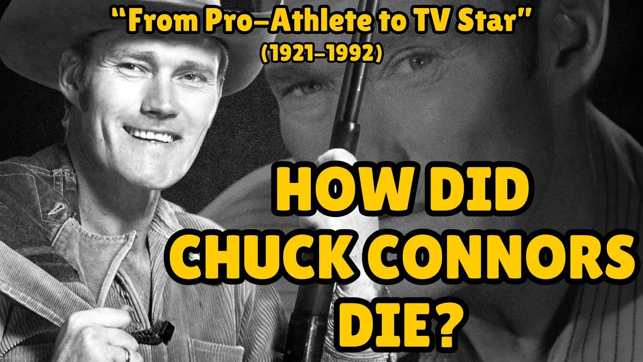 How did Chuck Connors die?