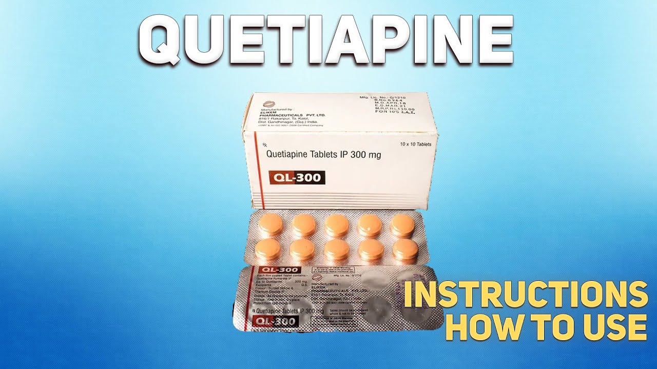 Quetiapine tablets (Seroquel) how to use: Uses, Dosage, Side Effects, Contraindications