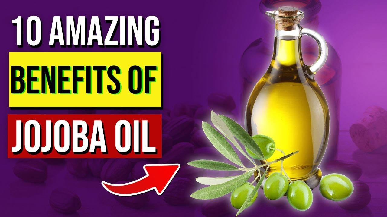 10 AMAZING Benefits of Jojoba Oil