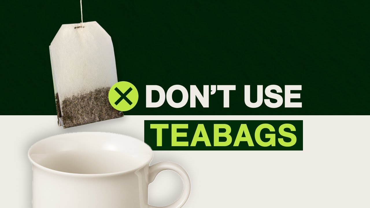 5 Reasons Not to Drink Tea Bags