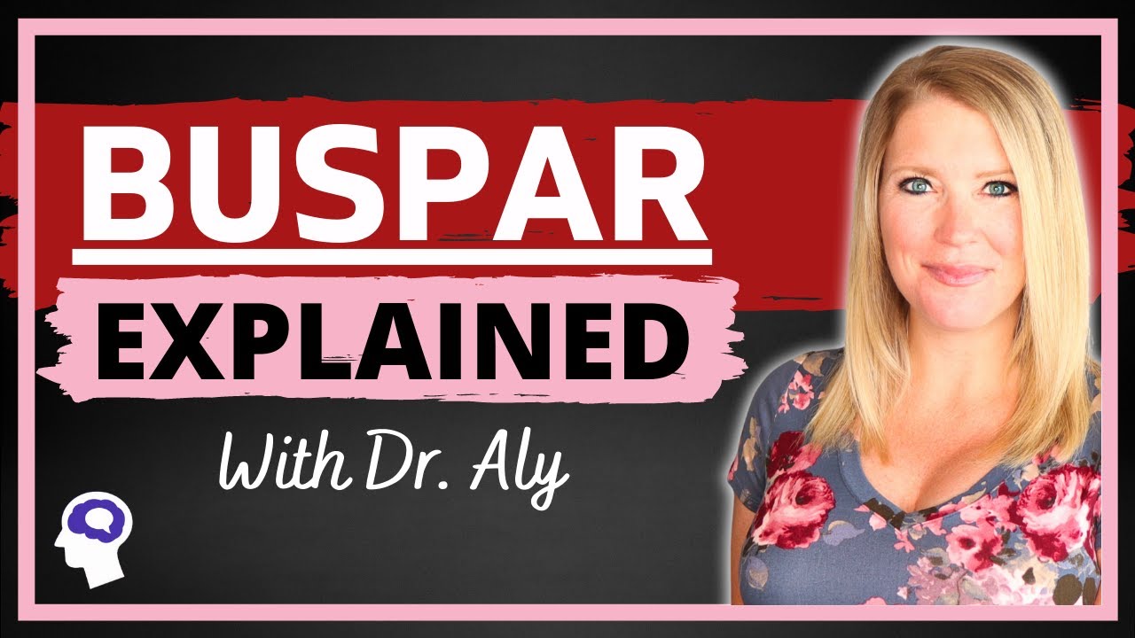 Buspirone (Buspar) For Anxiety | Dr. Aly