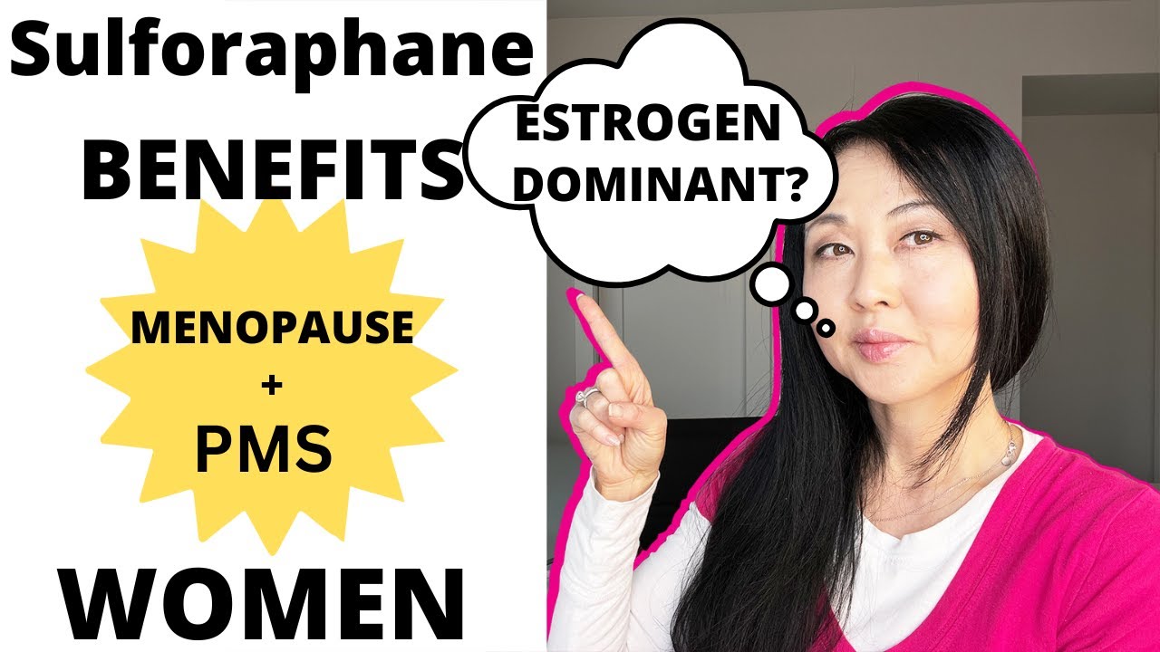 Sulforaphane Benefits for Women