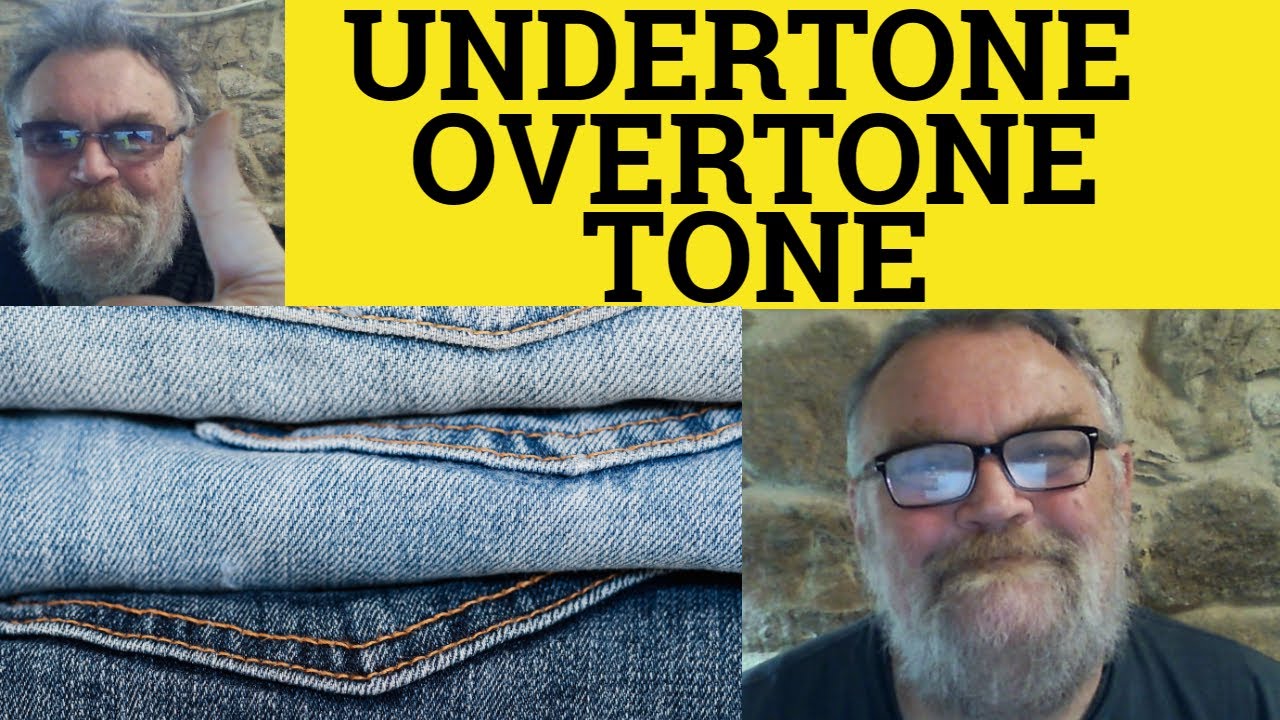 🔵 Tone vs Undertone vs Overtones - Tone Meaning - Undertone Examples - Overtones Definition