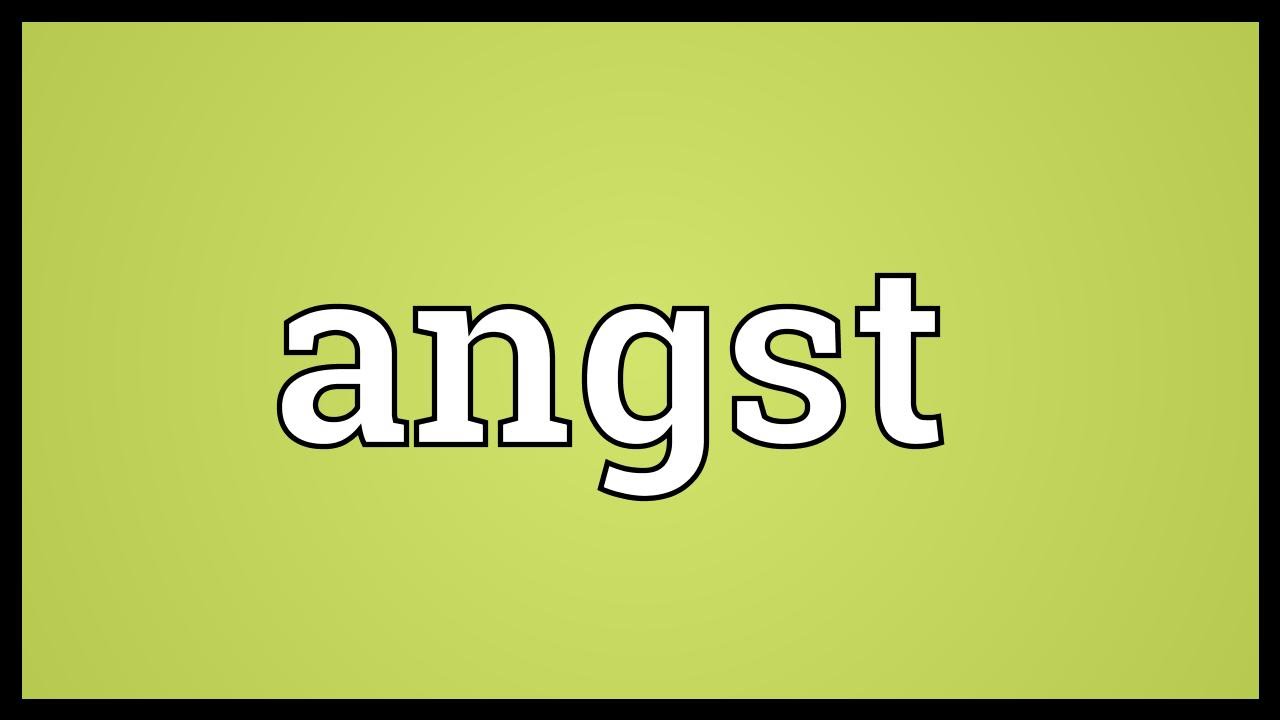 Angst Meaning