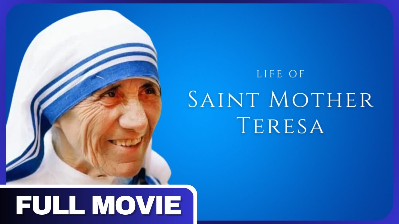 The Inspiring Life of Saint Mother Teresa | Full Documentary