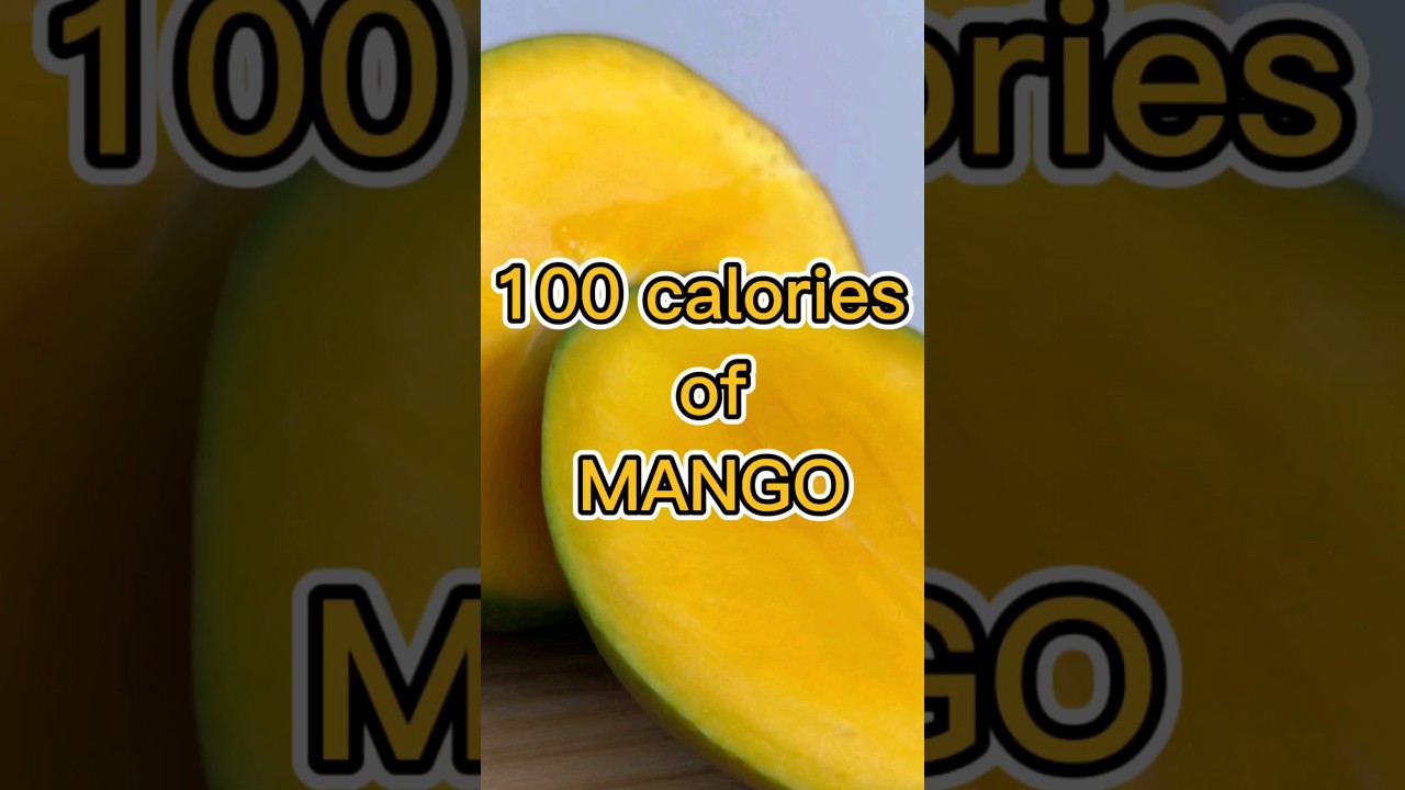 100 calories of MANGO! #fruit #calories #shorts