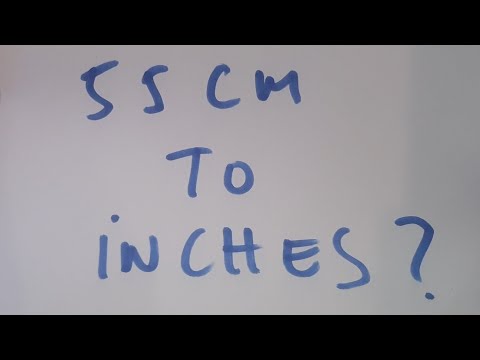 55 cm to inches?