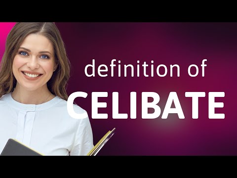 Celibate — what is CELIBATE definition