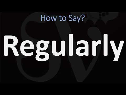How to Pronounce Regularly? (CORRECTLY)