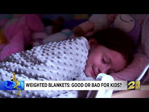 Weighted blankets: Good or bad for kids?