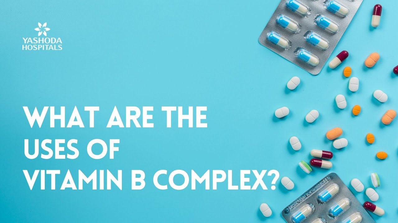 What are the uses of Vitamin B Complex?
