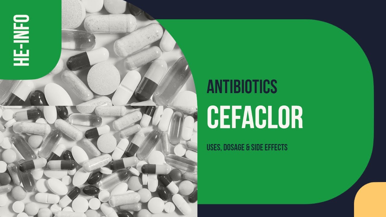 #Cefaclor | Uses, Dosage, Side Effects & Mechanism | Ceclor