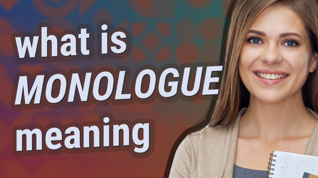 Monologue | meaning of Monologue