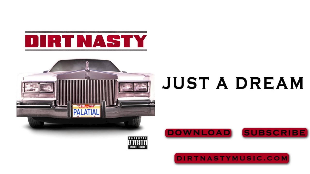Dirt Nasty - Just a Dream