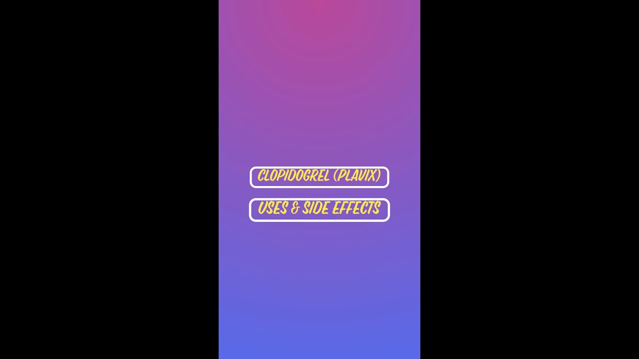 Clopidogrel (Plavix) uses and side effects | WATCH THIS before you take the drug!!