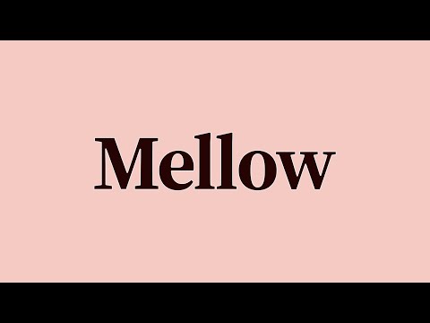 Mellow Meaning and Definition