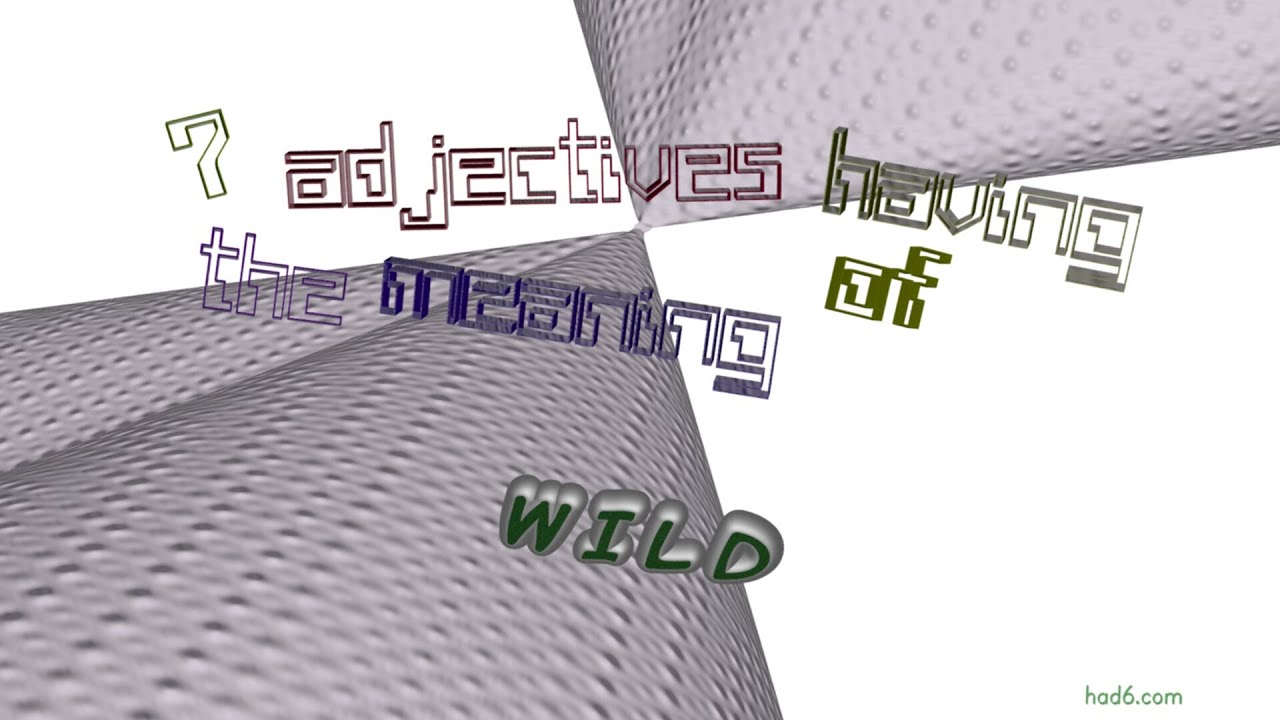 wild - 7 adjectives which are synonym of wild (sentence examples)