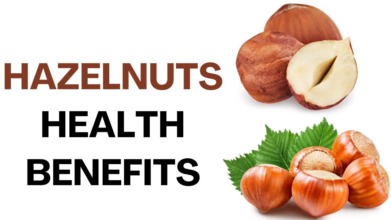 Hazelnuts Health & Nutrition Benefits You Must Know!