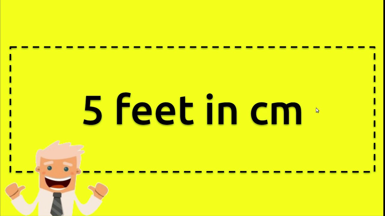 5 feet in cm