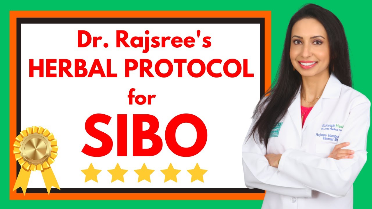 Dr. Rajsree's Herbal Protocol for SIBO: Treat Your Gas, Bloating, and IBS!