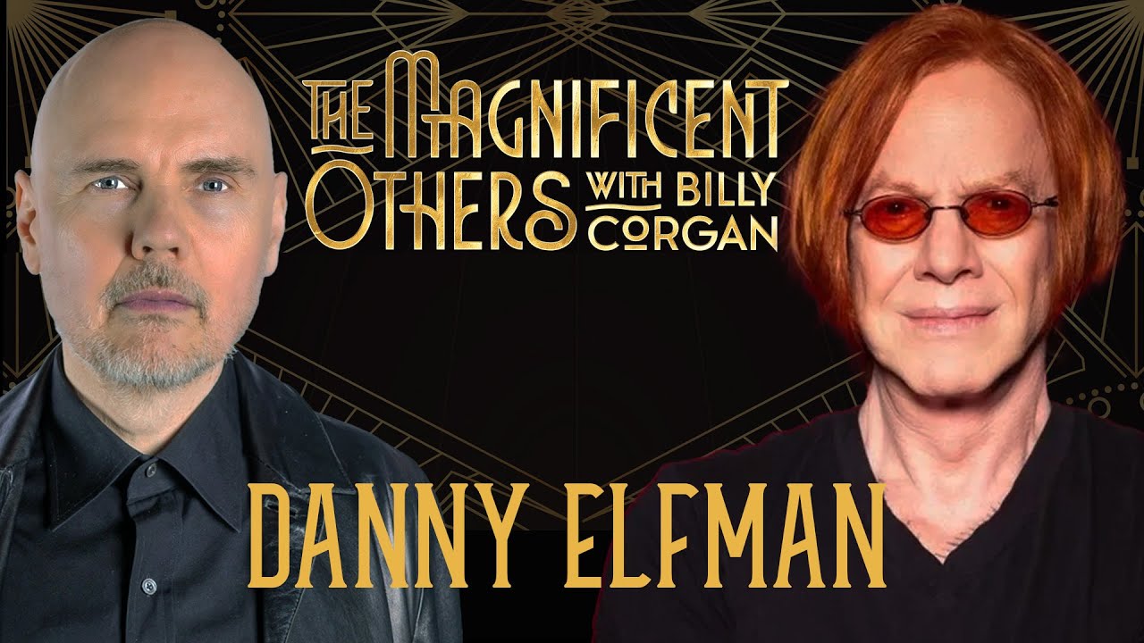 Danny Elfman | The Magnificent Others with Billy Corgan