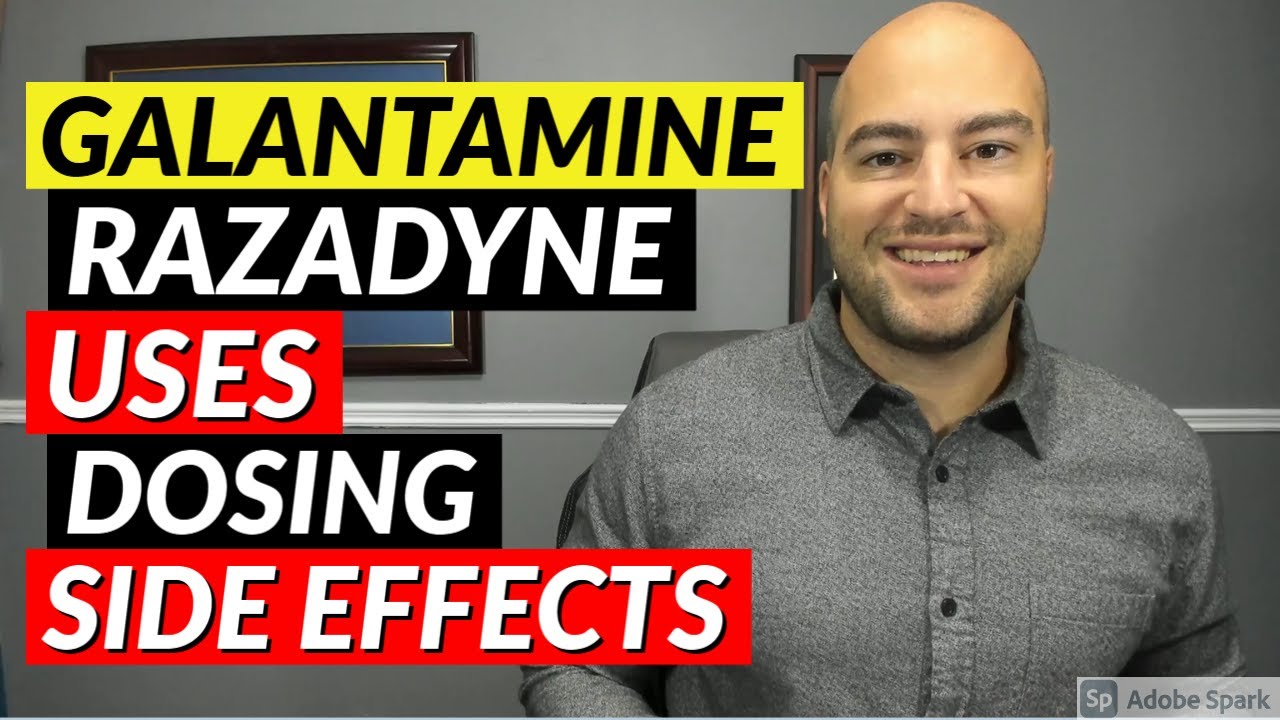 Galantamine (Razadyne) - Pharmacist Review - Uses, Dosing, Side Effects