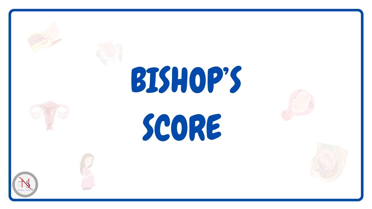 BISHOPS SCORE | Pre Induction Score | Components | Interpretation | Mnemonic | The Nurses Station