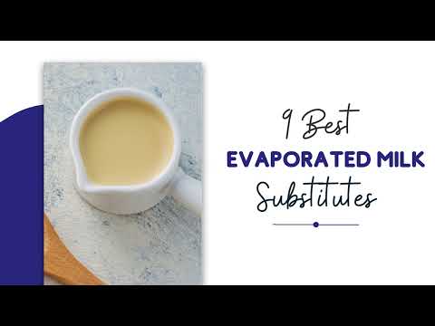 WHAT IS THE BEST SUBSTITUTE FOR EVAPORATED MILK? 9 DAIRY AND NON-DAIRY OPTIONS