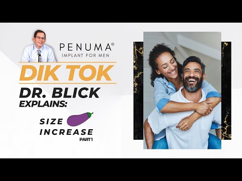 DIK TOK 🍆💬 Dr. Blick Explains Increasing Penile Size with Penuma Implant [Part 1]
