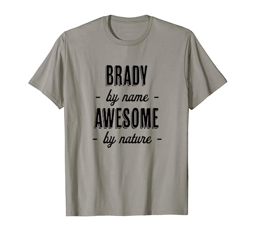 Brady By Name Awesome By Nature Gift Adults Boys Youth